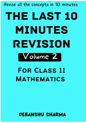 The Last 10 Minutes Revision (Volume 2)(English, Paperback, Debanshu Sharma)