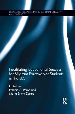 Facilitating Educational Success For Migrant Farmworker Students in the U.S.(English, Paperback, unknown)