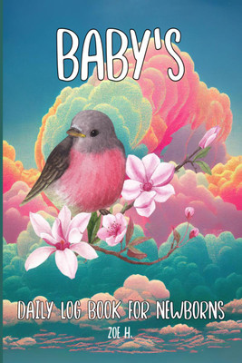 Baby's Daily Log Book for Newborns(English, Paperback, Zoe H.)
