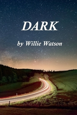 Dark(English, Paperback, Watson Willie)