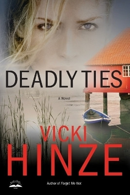Deadly Ties(English, Paperback, Hinze Vicki)