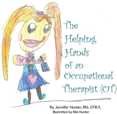 The Helping Hands of an Occupational Therapist (OT)(English, Paperback, Hunter Otr, L Jennifer MS)