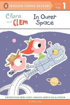 Clara and Clem in Outer Space(English, Paperback, Long Ethan)