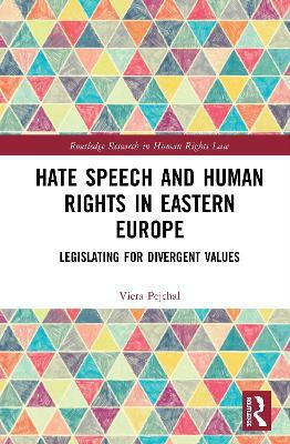 Hate Speech and Human Rights in Eastern Europe(English, Hardcover, Pejchal Viera)