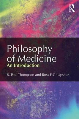 Philosophy of Medicine(English, Paperback, Thompson R. Paul)