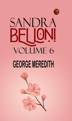 Sandra Belloni Volume 6(Paperback, GEORGE MEREDITH)