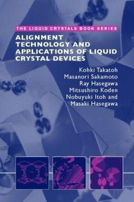 Alignment Technology and Applications of Liquid Crystal Devices(English, Hardcover, Takatoh Kohki)