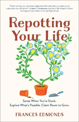 Repotting Your Life(English, Hardcover, Edmonds Frances)