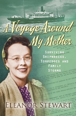 A Voyage Around My Mother(English, Electronic book text, Stewart Eleanor)