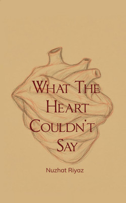 What The Heart Couldn't Say(Paperback, Nuzhat Riyaz)
