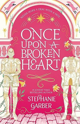 ONCE UPON A BROKEN HEART Paperback – Import, 30 June 2022
by Stephanie Garber (Author)(Paperback, Stephanie Garber)