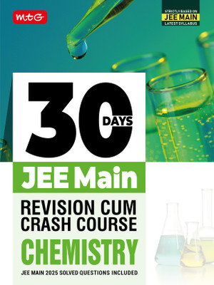 MTG 30 Days JEE Main Revision Cum Crash Course Chemistry Book For 2026 Exam | JEE Main 2025 Previous Years Solved Question Paper Included | Based on JEE Main Latest Pattern(Paperback, MTG Editorial Board) MTG 30 Days JEE Main Revision Cum Crash Course Chemistry Book For 2026 Exam | JEE Main 2025 Previous Years Solved Question Paper Included | Based on JEE Main Latest Pattern(Paperback, MTG Editorial Board)
