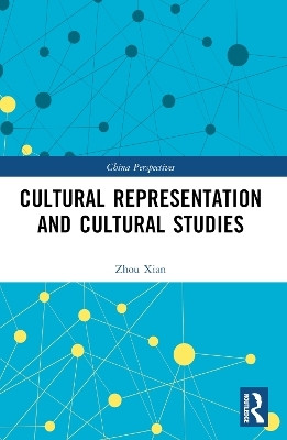 Cultural Representation and Cultural Studies(English, Paperback, Xian Zhou)
