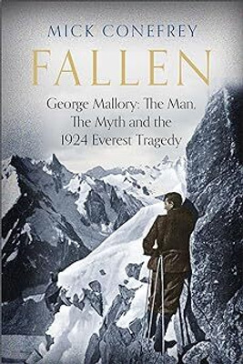 Fallen George Mallory The Man The Myth And The 1924 Everest Tragedy(Paperback, Mick Conefrey)