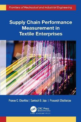 Supply Chain Performance Measurement in Textile Enterprises(English, Hardcover, Charkha Pranav C.)