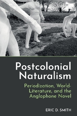 Postcolonial Naturalism(English, Hardcover, Smith Eric D.)
