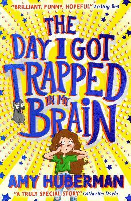 The Day I Got Trapped In My Brain(English, Paperback, Huberman Amy)