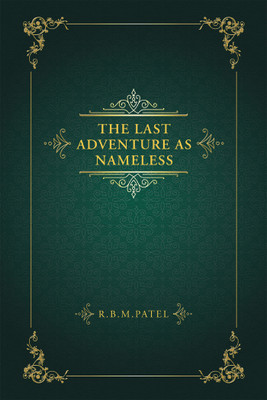 The Last Adventure as Nameless(English, Paperback, R B M Patel)
