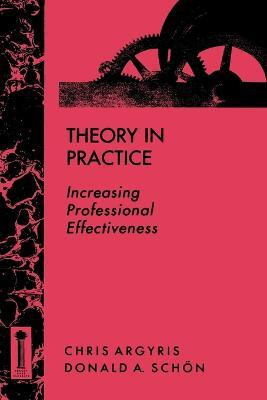 Theory in Practice(English, Paperback, Argyris Chris)