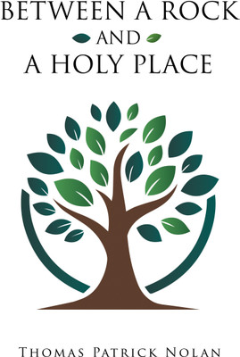 Between a Rock and a Holy Place(English, Paperback, Nolan Thomas Patrick)