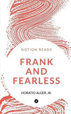 Frank and Fearless(English, Paperback, Alger Horatio)