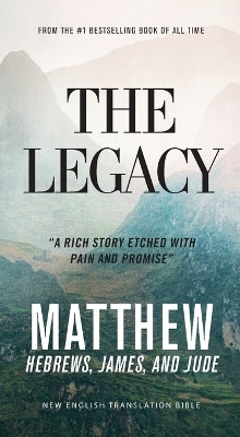The Legacy, NET Eternity Now New Testament Series, Vol. 1: Matthew, Hebrews, James, Jude, Paperback, Comfort Print(English, Paperback, Nelson Thomas)