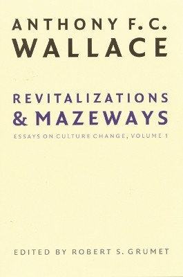 Revitalizations and Mazeways(English, Paperback, Wallace Anthony F. C.)