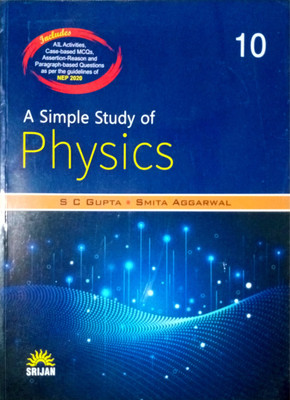 A SIMPLE STUDY OF PHYSICS 10(Paperback, S C GUPTA, SMITA AGGARWAL)
