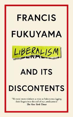Liberalism and Its Discontents(English, Paperback, Fukuyama Francis)