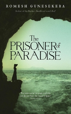The Prisoner of Paradise(English, Paperback, Gunesekera Romesh)