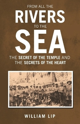 From All the Rivers to the Sea(English, Paperback, Lip William)