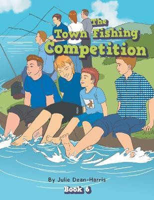 The Town Fishing Competition(Paperback, Julie Dean-Harris)