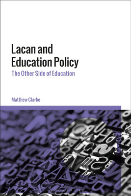 Lacan and Education Policy(English, Paperback, Clarke Matthew)