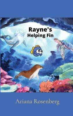 Rayne's Helping Fin(English, Hardcover, Rosenberg Ariana)