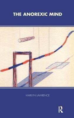 The Anorexic Mind(English, Paperback, Lawrence Marilyn)