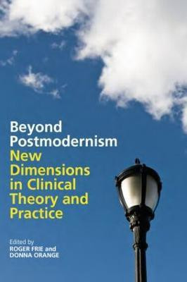 Beyond Postmodernism  - New Dimensions in Clinical Theory and Practice(English, Paperback, unknown)