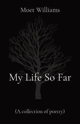 My Life So Far(English, Paperback, Williams Moet)