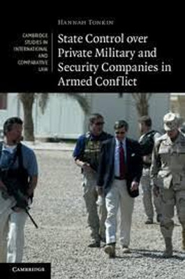State Control over Private Military and Security Companies in Armed Conflict(English, Electronic book text, Tonkin Hannah)
