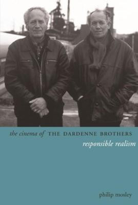 The Cinema of the Dardenne Brothers(English, Paperback, Mosley Philip)