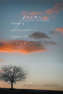 Poems from a Philosopher's Point of View(English, Paperback, Camacho Miracle)