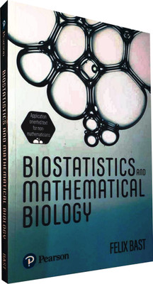 BIOSTATISTICS and MATHEMATICAL BIOLOGY(Paperback, FELIX BAST)