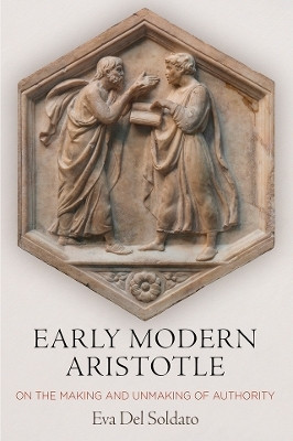 Early Modern Aristotle(English, Electronic book text, Soldato Eva Del)