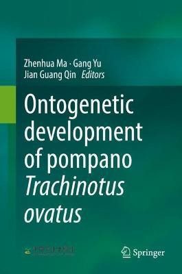 Ontogenetic development of pompano Trachinotus ovatus(English, Hardcover, unknown)