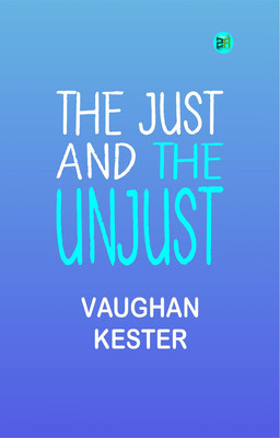 The Just and the Unjust(Paperback, Vaughan Kester)