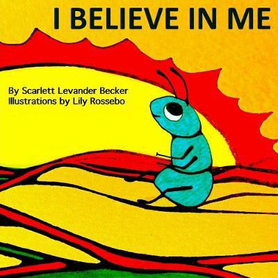 I Believe in Me(English, Paperback, Becker Scarlett Levander)