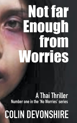 Not Far Enough From Worries(English, Paperback, Devonshire Colin)