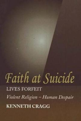 Faith at Suicide(English, Paperback, Cragg Kenneth)