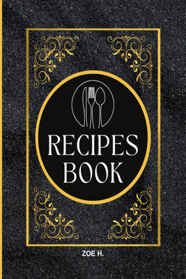 Blank Recipe Book to Write in Your Own Recipes for Men  - Create your Personal Cookbook(English, Hardcover, Zoe H.)