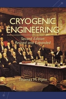 Cryogenic Engineering, Revised and Expanded(English, Hardcover, Flynn Thomas)