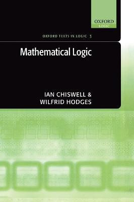 Mathematical Logic(English, Hardcover, Chiswell Ian)